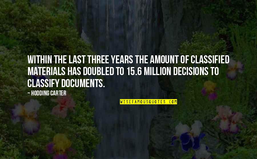 Limonium Quotes By Hodding Carter: Within the last three years the amount of Limonium Quotes By Hodding Carter: Within the last three years the amount of