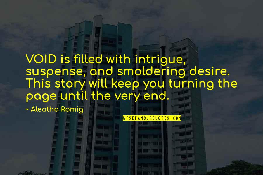 Limosinas Quotes By Aleatha Romig: VOID is filled with intrigue, suspense, and smoldering Limosinas Quotes By Aleatha Romig: VOID is filled with intrigue, suspense, and smoldering