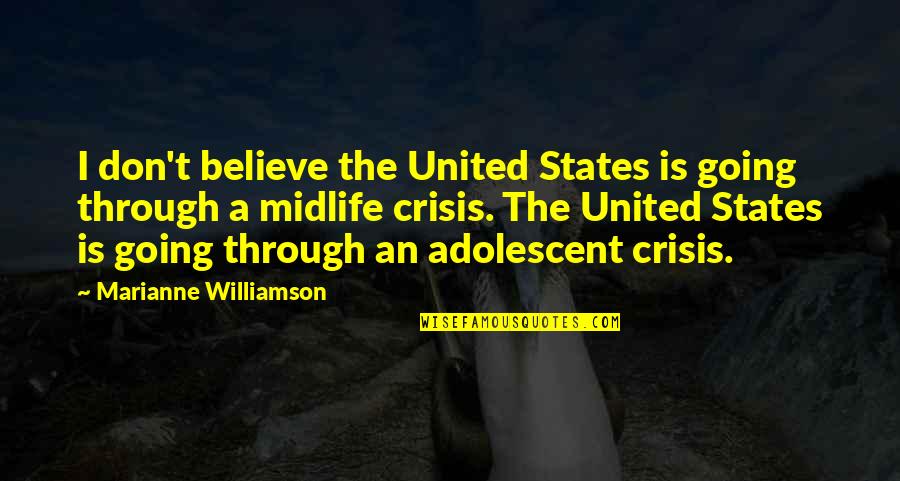 Limosine Quotes By Marianne Williamson: I don't believe the United States is going