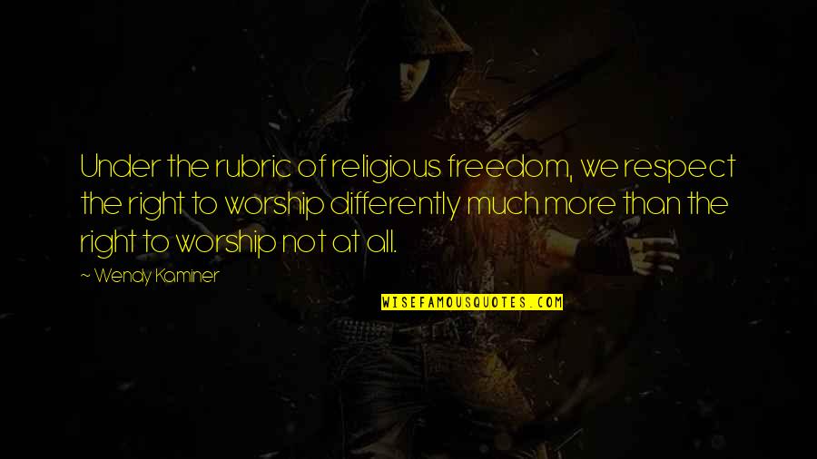 Limousines Near Quotes By Wendy Kaminer: Under the rubric of religious freedom, we respect Limousines Near Quotes By Wendy Kaminer: Under the rubric of religious freedom, we respect