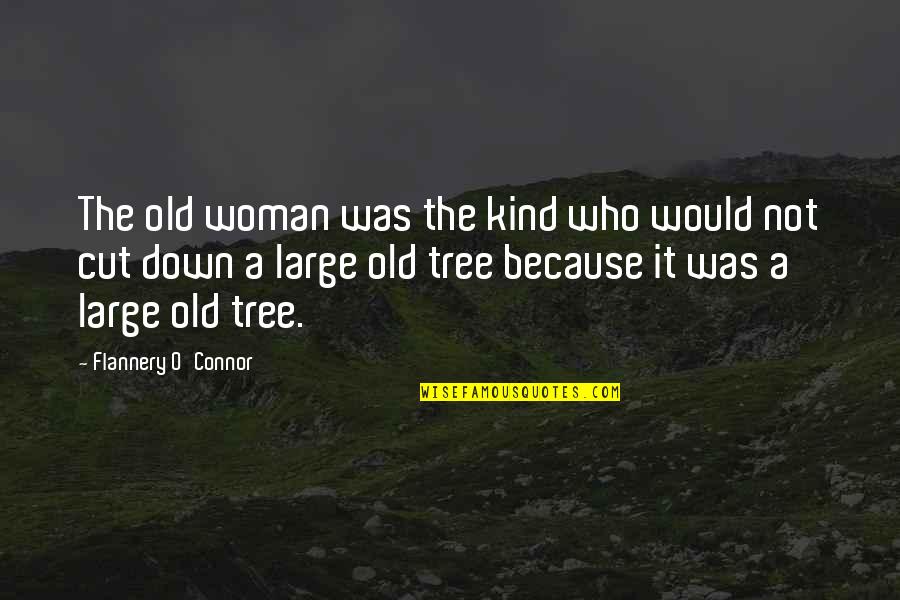 Limpiando La Quotes By Flannery O'Connor: The old woman was the kind who would