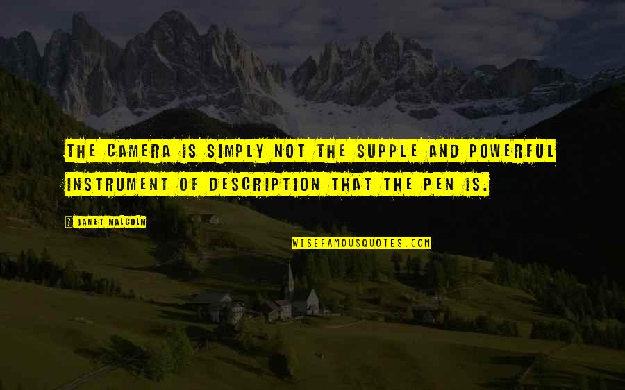 Limpias Con Quotes By Janet Malcolm: The camera is simply not the supple and Limpias Con Quotes By Janet Malcolm: The camera is simply not the supple and