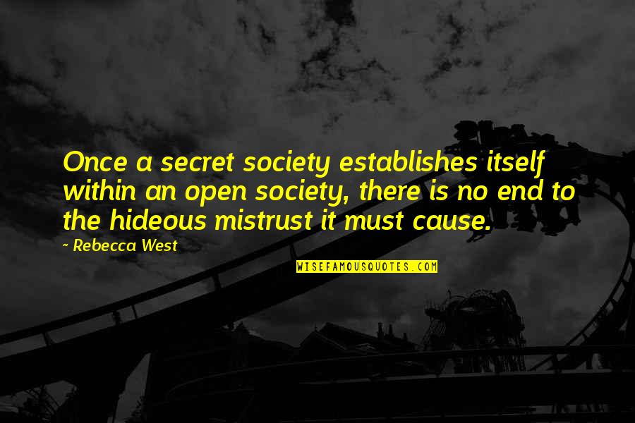 Limpias In English Quotes By Rebecca West: Once a secret society establishes itself within an Limpias In English Quotes By Rebecca West: Once a secret society establishes itself within an