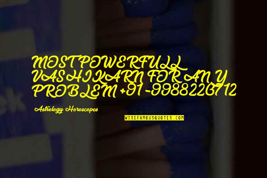 Limpide Traduction Quotes By Astrology Horoscopes: MOST POWERFULL VASHIKARN FOR ANY PROBLEM +91-9988220712