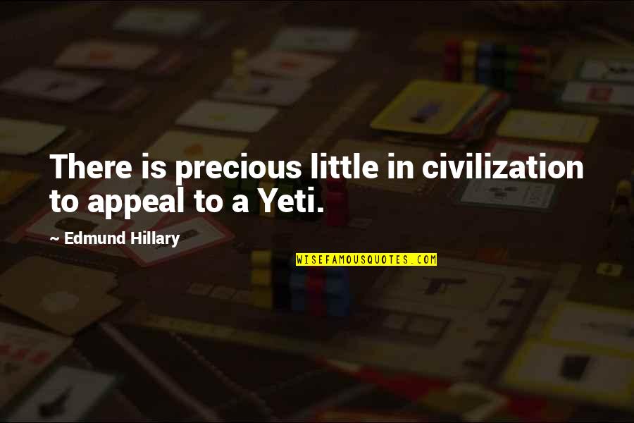 Limpido Jgb Quotes By Edmund Hillary: There is precious little in civilization to appeal