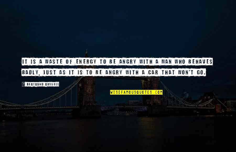 Lin Manuel Quote Quotes By Bertrand Russell: It is a waste of energy to be