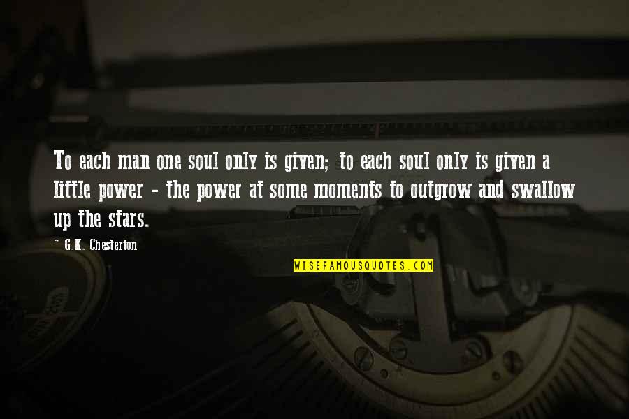 Lina Inverse Quotes By G.K. Chesterton: To each man one soul only is given;