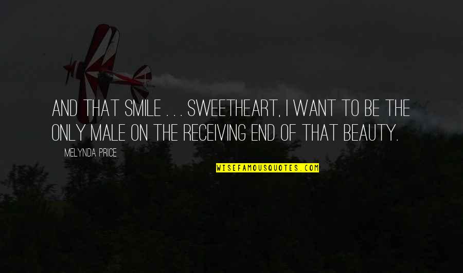Linc And Vi Quotes By Melynda Price: And that smile . . . Sweetheart, I Linc And Vi Quotes By Melynda Price: And that smile . . . Sweetheart, I