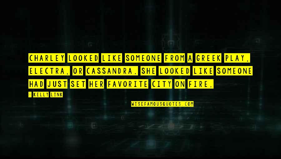 Lincoln Hustle Quote Quotes By Kelly Link: Charley looked like someone from a Greek play,