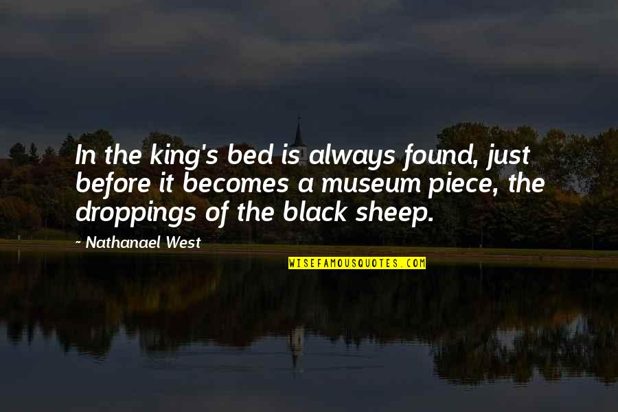 Lincoln Hustle Quote Quotes By Nathanael West: In the king's bed is always found, just