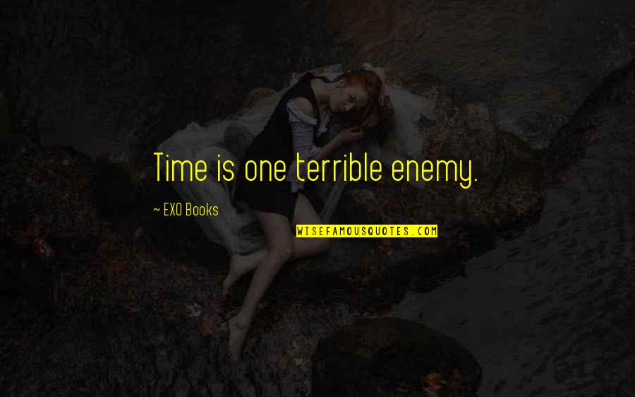 Lincoln's Death Quotes By EXO Books: Time is one terrible enemy.