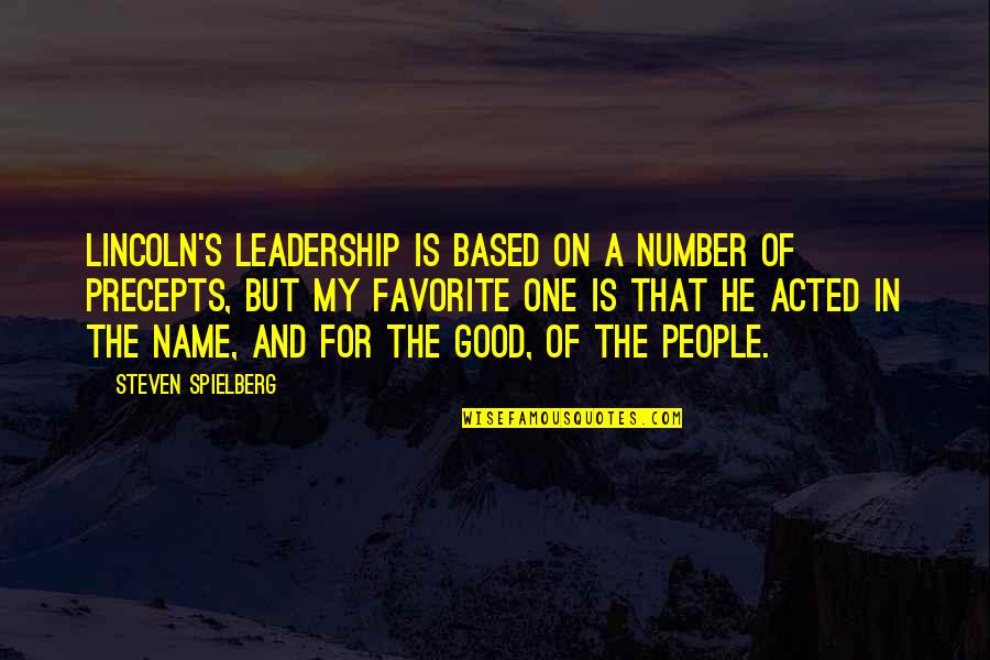 Lincoln's Quotes By Steven Spielberg: Lincoln's leadership is based on a number of