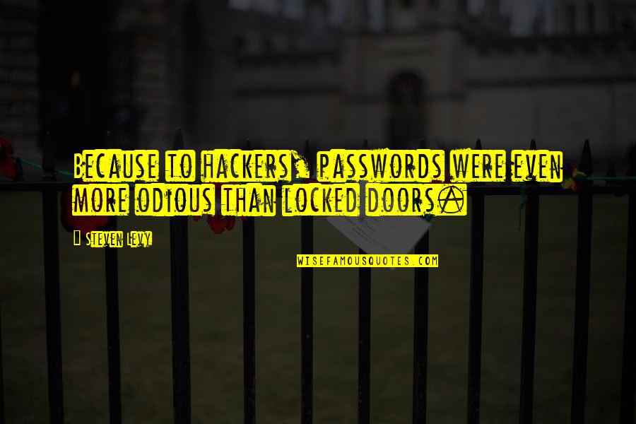 Lindbergs By The River Watertown Wi Quotes By Steven Levy: Because to hackers, passwords were even more odious