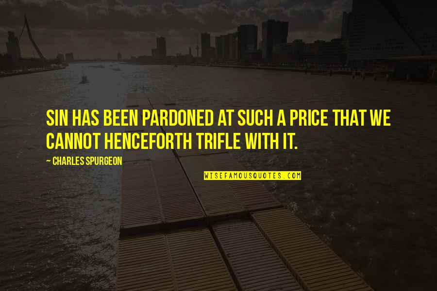 Lindenberg Financial Quotes By Charles Spurgeon: Sin has been pardoned at such a price