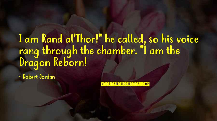 Lindenhof Augusta Mo Quotes By Robert Jordan: I am Rand al'Thor!" he called, so his Lindenhof Augusta Mo Quotes By Robert Jordan: I am Rand al'Thor!" he called, so his