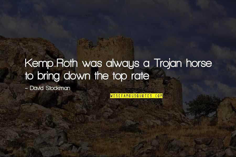 Lindens Cookies Quotes By David Stockman: Kemp-Roth was always a Trojan horse to bring Lindens Cookies Quotes By David Stockman: Kemp-Roth was always a Trojan horse to bring