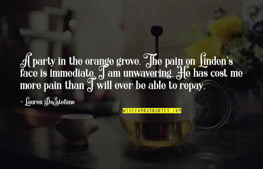 Linden's Quotes By Lauren DeStefano: A party in the orange grove. The pain