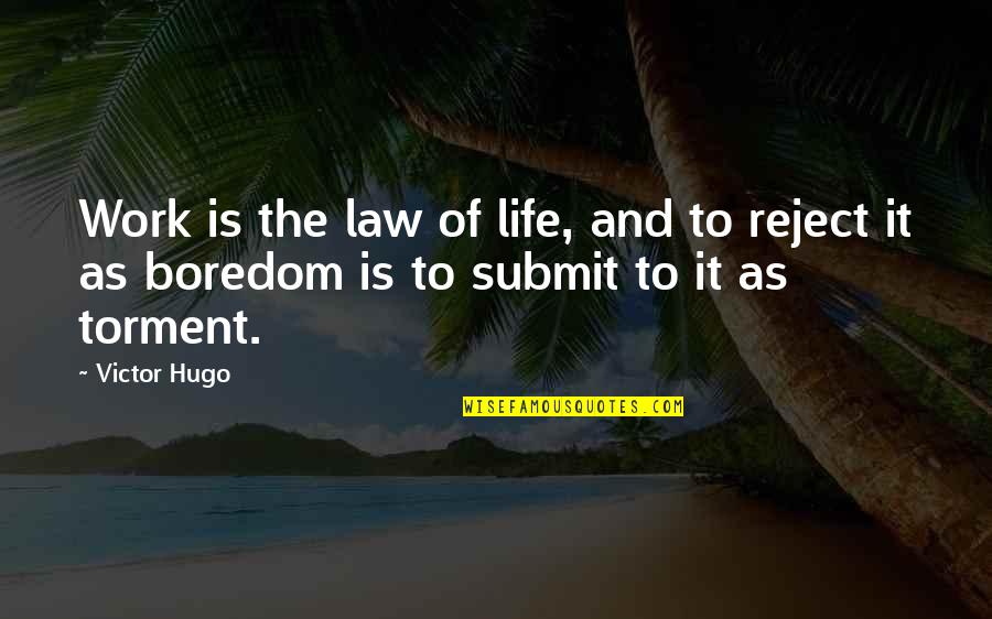 Lindenthaler Tierpark Quotes By Victor Hugo: Work is the law of life, and to