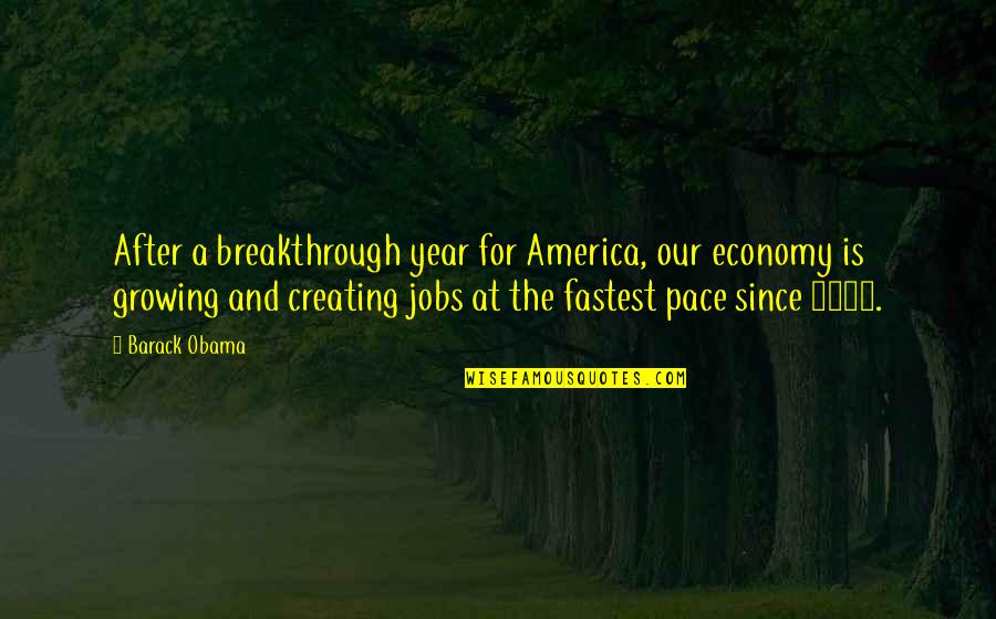 Lindero Country Quotes By Barack Obama: After a breakthrough year for America, our economy
