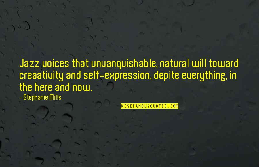 Lindey Glenn Quotes By Stephanie Mills: Jazz voices that unvanquishable, natural will toward creaativity Lindey Glenn Quotes By Stephanie Mills: Jazz voices that unvanquishable, natural will toward creaativity