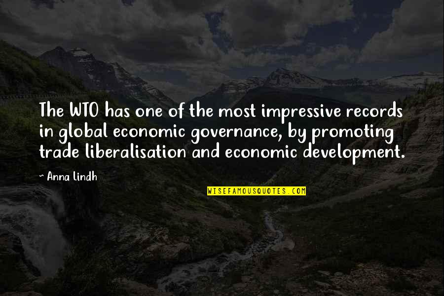 Lindh Quotes By Anna Lindh: The WTO has one of the most impressive