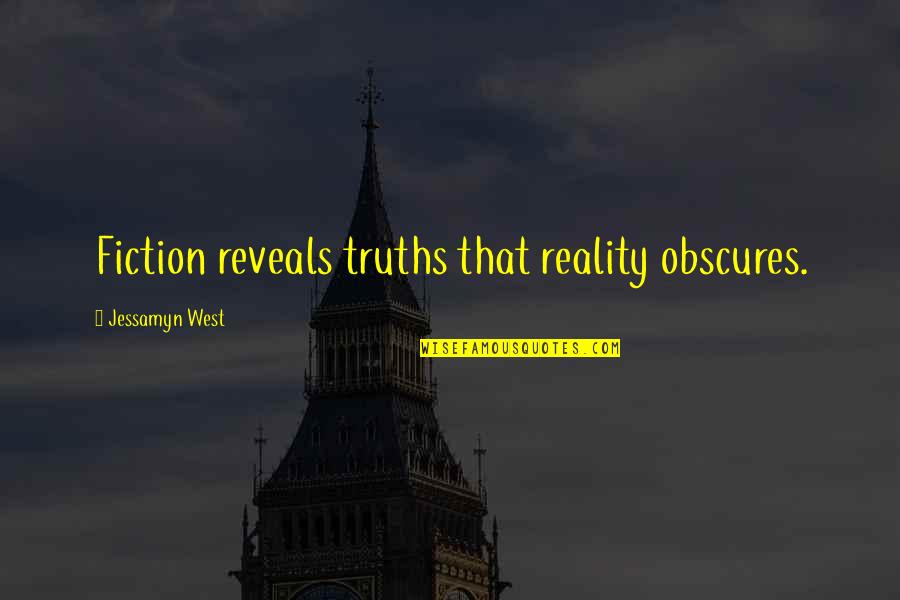 Lindh Quotes By Jessamyn West: Fiction reveals truths that reality obscures.