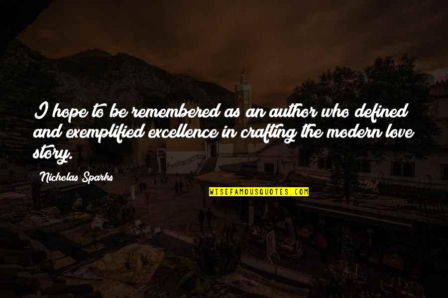 Lindhout Backpack Quotes By Nicholas Sparks: I hope to be remembered as an author Lindhout Backpack Quotes By Nicholas Sparks: I hope to be remembered as an author