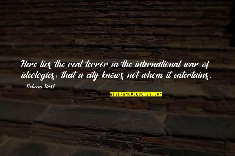 Lindinger Modellbau Quotes By Rebecca West: Here lies the real terror in the international Lindinger Modellbau Quotes By Rebecca West: Here lies the real terror in the international