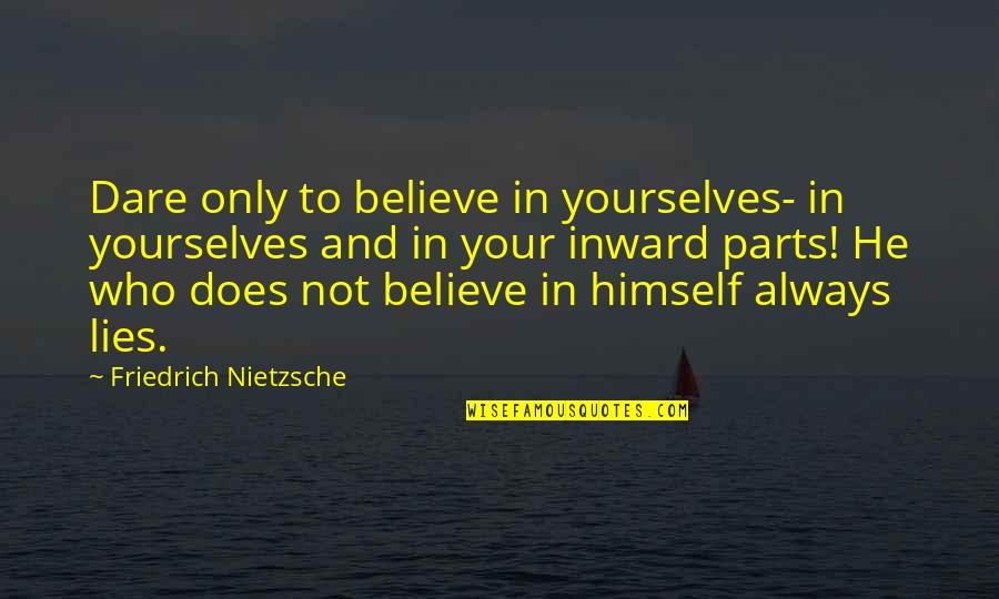 Lindner Stamp Quotes By Friedrich Nietzsche: Dare only to believe in yourselves- in yourselves Lindner Stamp Quotes By Friedrich Nietzsche: Dare only to believe in yourselves- in yourselves