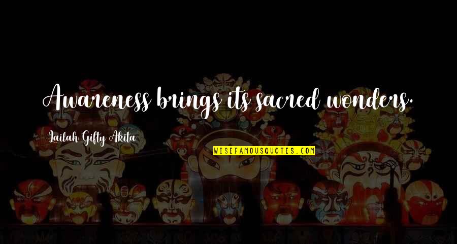 Lindsell Study Quotes By Lailah Gifty Akita: Awareness brings its sacred wonders. Lindsell Study Quotes By Lailah Gifty Akita: Awareness brings its sacred wonders.