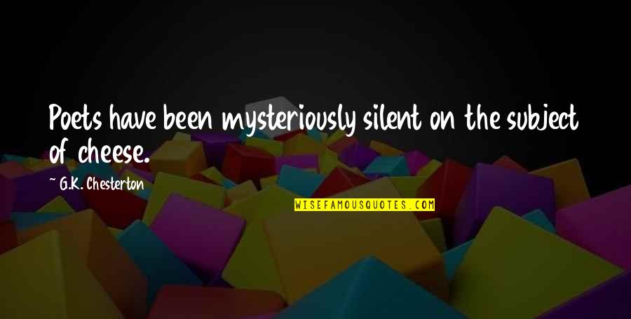Lindseth Iowa Quotes By G.K. Chesterton: Poets have been mysteriously silent on the subject Lindseth Iowa Quotes By G.K. Chesterton: Poets have been mysteriously silent on the subject