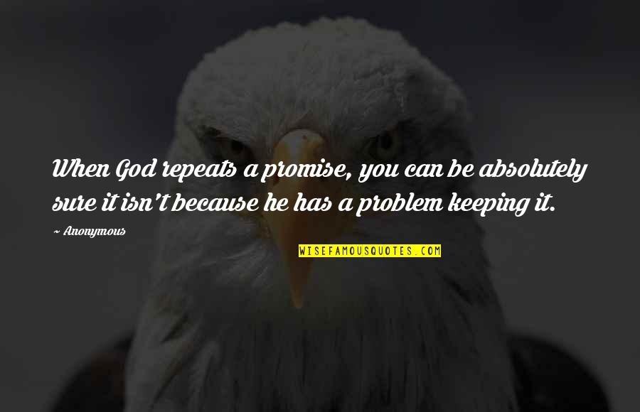 Lindsey Graham Scotus Quotes By Anonymous: When God repeats a promise, you can be