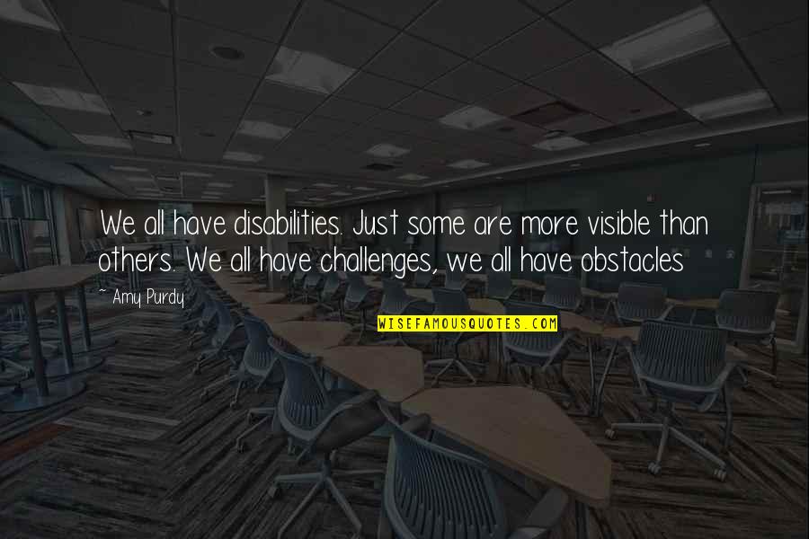 Lindstrand Maintenance Quotes By Amy Purdy: We all have disabilities. Just some are more Lindstrand Maintenance Quotes By Amy Purdy: We all have disabilities. Just some are more