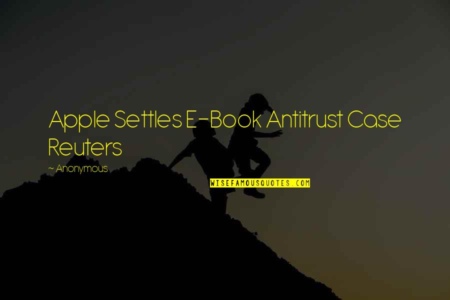 Line The Label Quotes By Anonymous: Apple Settles E-Book Antitrust Case Reuters