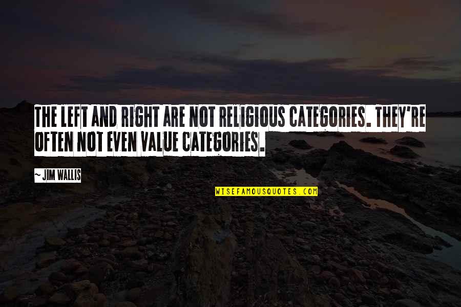 Linear Homes Quotes By Jim Wallis: The left and right are not religious categories. Linear Homes Quotes By Jim Wallis: The left and right are not religious categories.