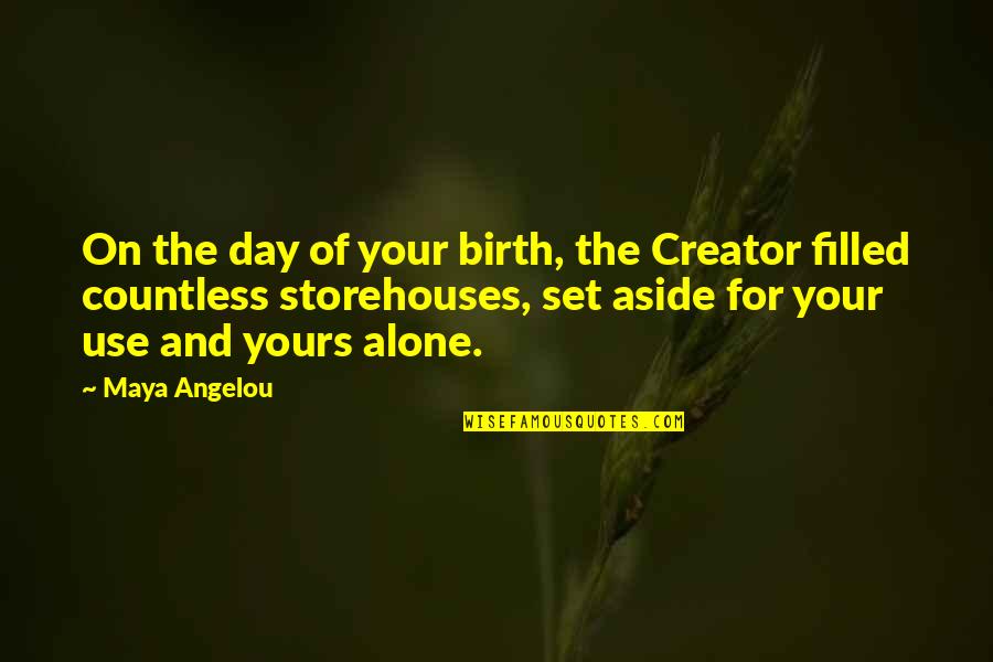 Linen Fabrics Quotes By Maya Angelou: On the day of your birth, the Creator Linen Fabrics Quotes By Maya Angelou: On the day of your birth, the Creator