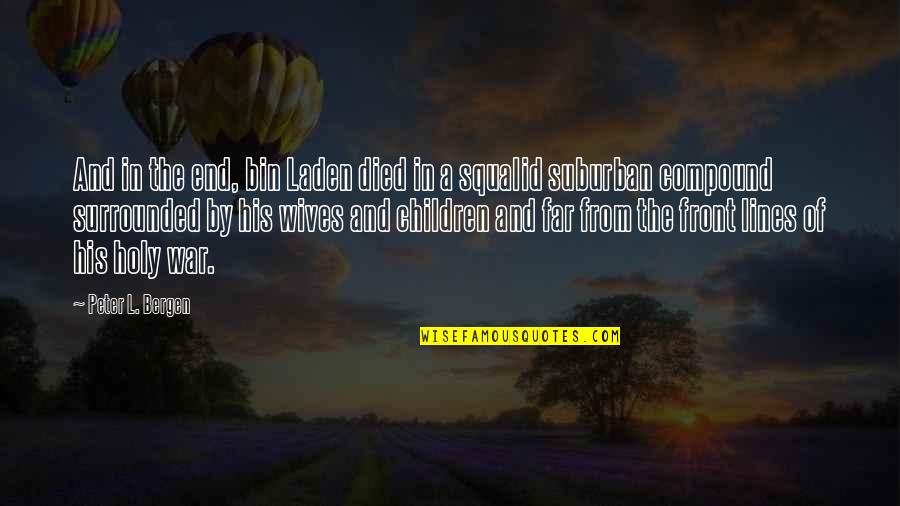 Lines And Quotes By Peter L. Bergen: And in the end, bin Laden died in Lines And Quotes By Peter L. Bergen: And in the end, bin Laden died in