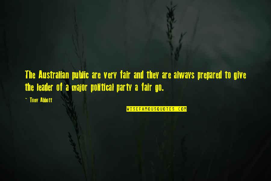 Lineweaver Burk Quotes By Tony Abbott: The Australian public are very fair and they Lineweaver Burk Quotes By Tony Abbott: The Australian public are very fair and they