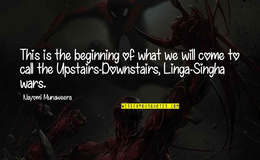 Linga Quotes By Nayomi Munaweera: This is the beginning of what we will