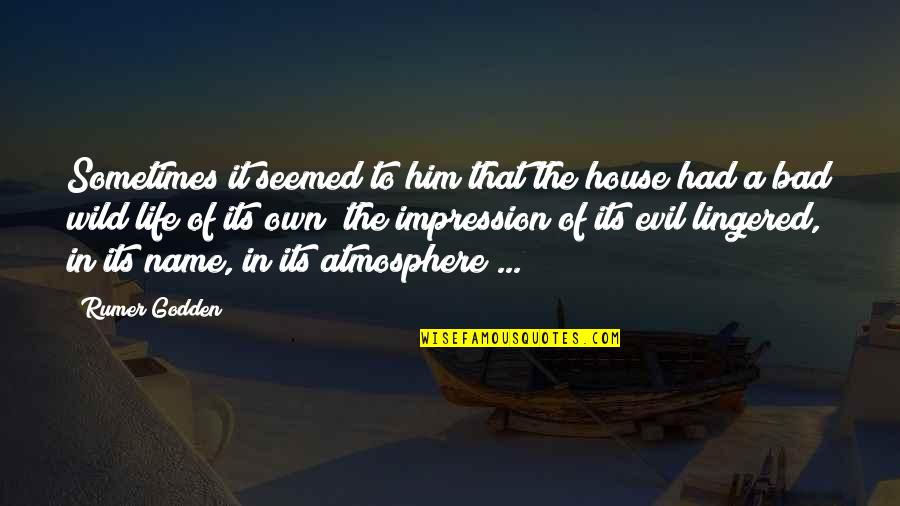 Lingered Quotes By Rumer Godden: Sometimes it seemed to him that the house Lingered Quotes By Rumer Godden: Sometimes it seemed to him that the house