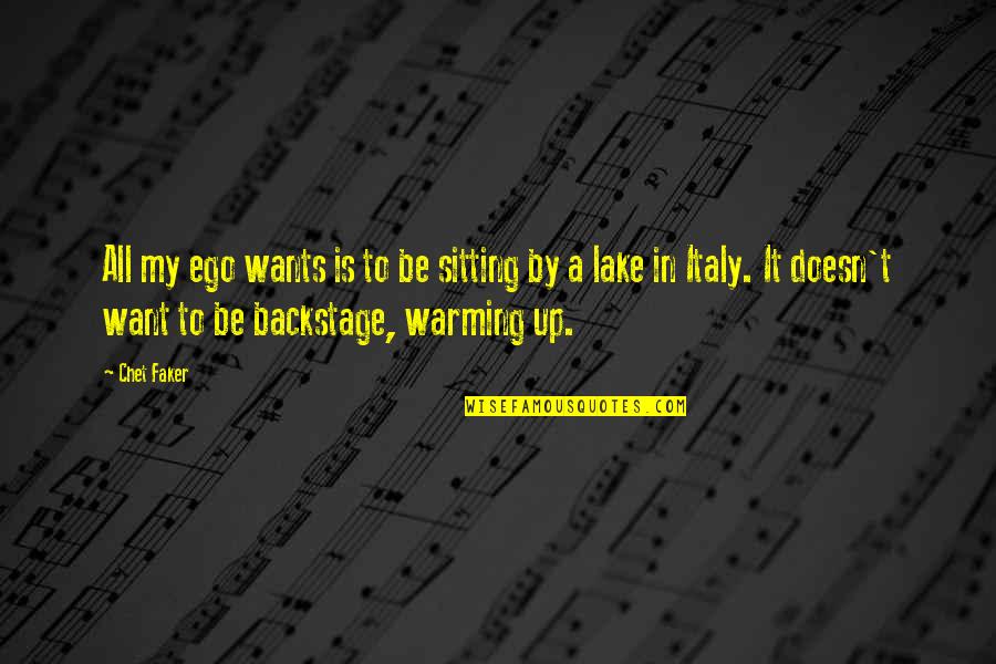 Lingers Def Quotes By Chet Faker: All my ego wants is to be sitting