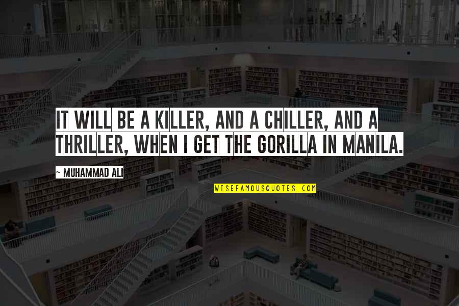 Lingotek Quotes By Muhammad Ali: It will be a killer, and a chiller, Lingotek Quotes By Muhammad Ali: It will be a killer, and a chiller,