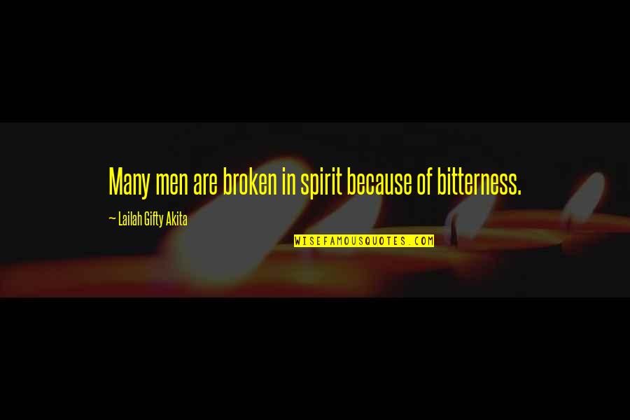 Linhas Perpendiculares Quotes By Lailah Gifty Akita: Many men are broken in spirit because of Linhas Perpendiculares Quotes By Lailah Gifty Akita: Many men are broken in spirit because of