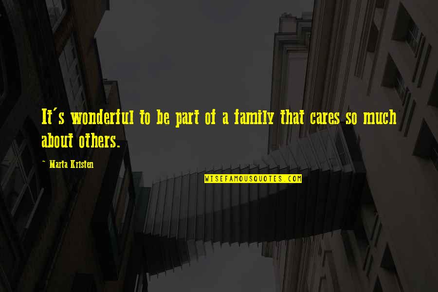 Lininar Quotes By Marta Kristen: It's wonderful to be part of a family