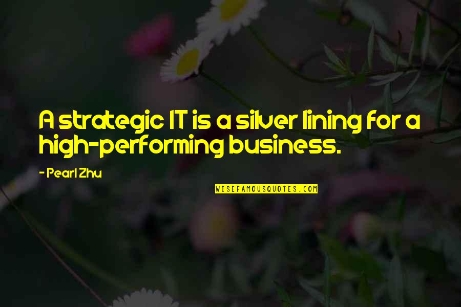 Lining Quotes By Pearl Zhu: A strategic IT is a silver lining for