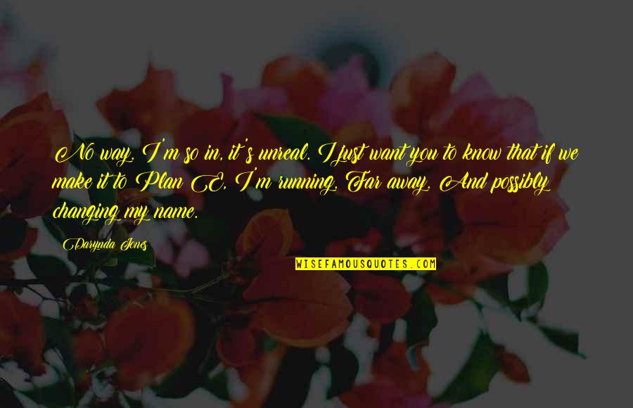 Linkage Institution Quotes By Darynda Jones: No way. I'm so in, it's unreal. I Linkage Institution Quotes By Darynda Jones: No way. I'm so in, it's unreal. I