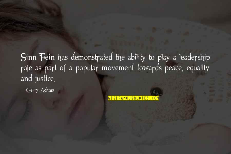 Linnaean Quotes By Gerry Adams: Sinn Fein has demonstrated the ability to play Linnaean Quotes By Gerry Adams: Sinn Fein has demonstrated the ability to play