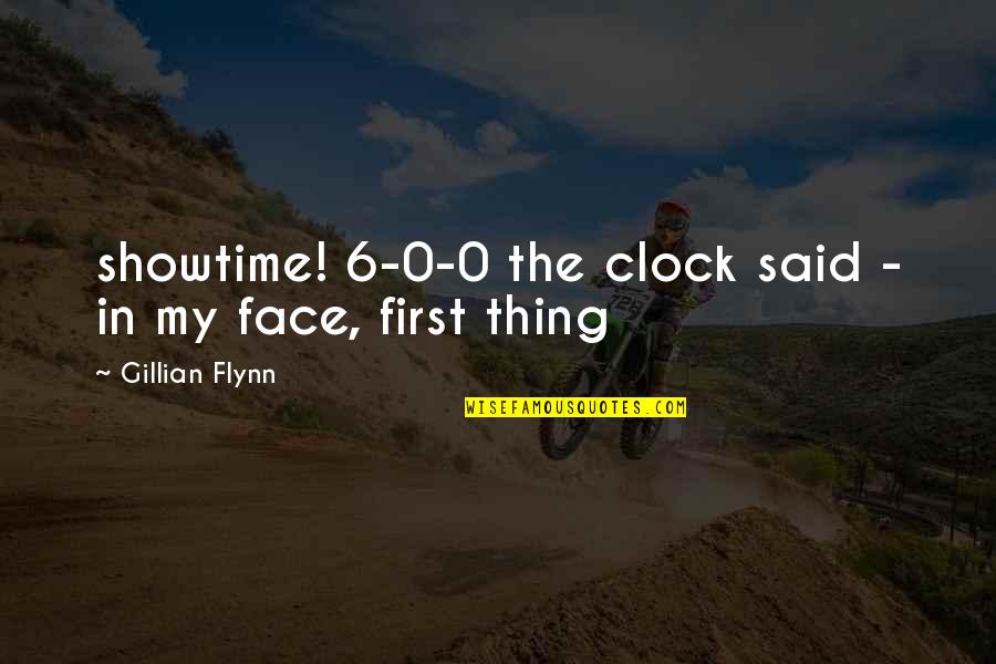 Linnemann Lawn Quotes By Gillian Flynn: showtime! 6-0-0 the clock said - in my Linnemann Lawn Quotes By Gillian Flynn: showtime! 6-0-0 the clock said - in my