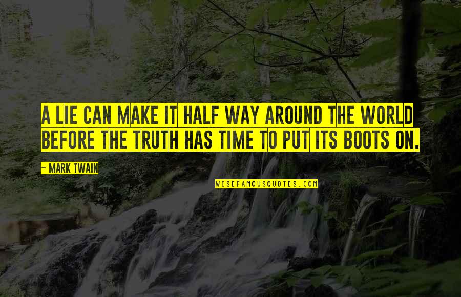 Linnenkamp Obituaries Quotes By Mark Twain: A lie can make it half way around