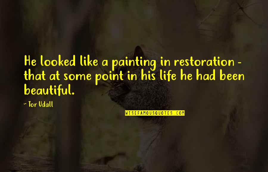 Lino Floor Quote Quotes By Tor Udall: He looked like a painting in restoration -